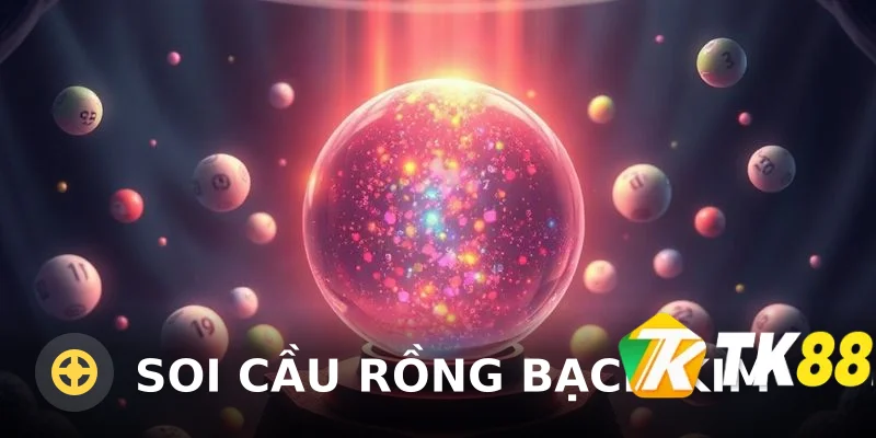 Soi cầu Rồng bạch kim – Bí quyết dự đoán lô đề chính xác