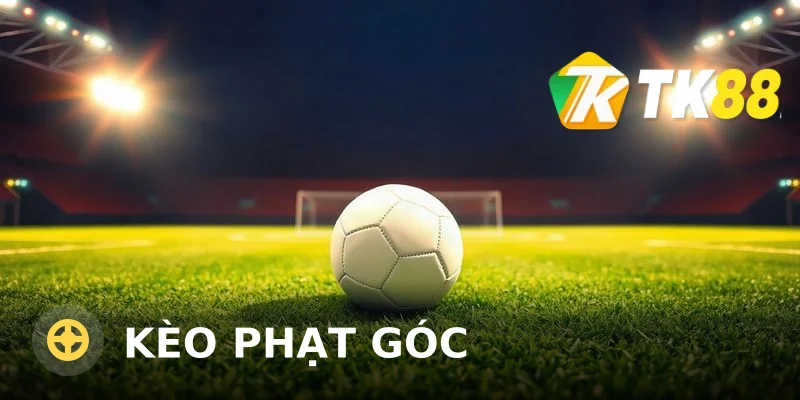 Kèo phạt góc là gì? Cách đọc kèo và bắt kèo chuẩn 2025