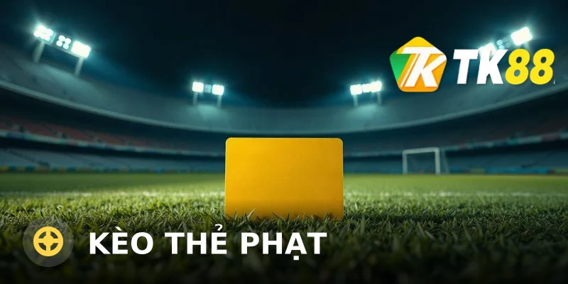 Kèo thẻ phạt: Cách đọc và tính thắng thua chuẩn xác